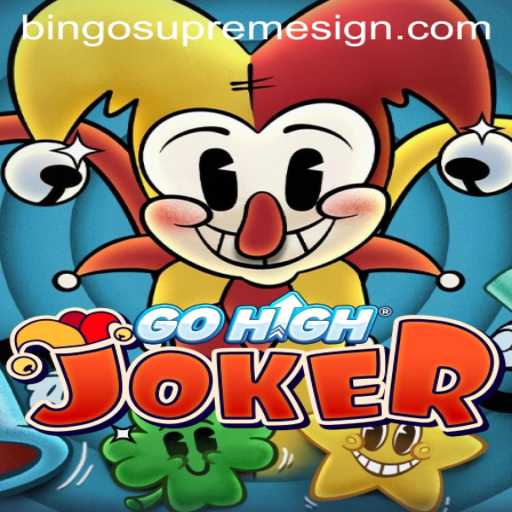 Exploring the Excitement of GoHighJoker and the Thrills of BingoSupreme